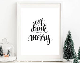 Christmas printable wall art, eat drink be merry, Christmas print, Christmas poster, christmas home decor, handlettered, downloadable prints