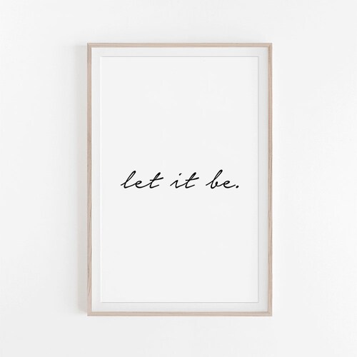 Let It Be Print Quote Prints Quote Posters Quote Wall Art - Etsy