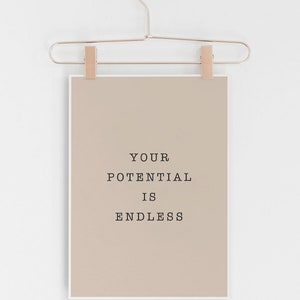 Quote Prints, Inspirational Quote Prints, Prints, Quote Poster, Quote Wall Art, Quote Art, Print, Printable Quote, Your potential is endless image 2