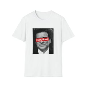 Joe Pesci Funny How? Goodfellas T-shirt Unisex Softstyle T-Shirt