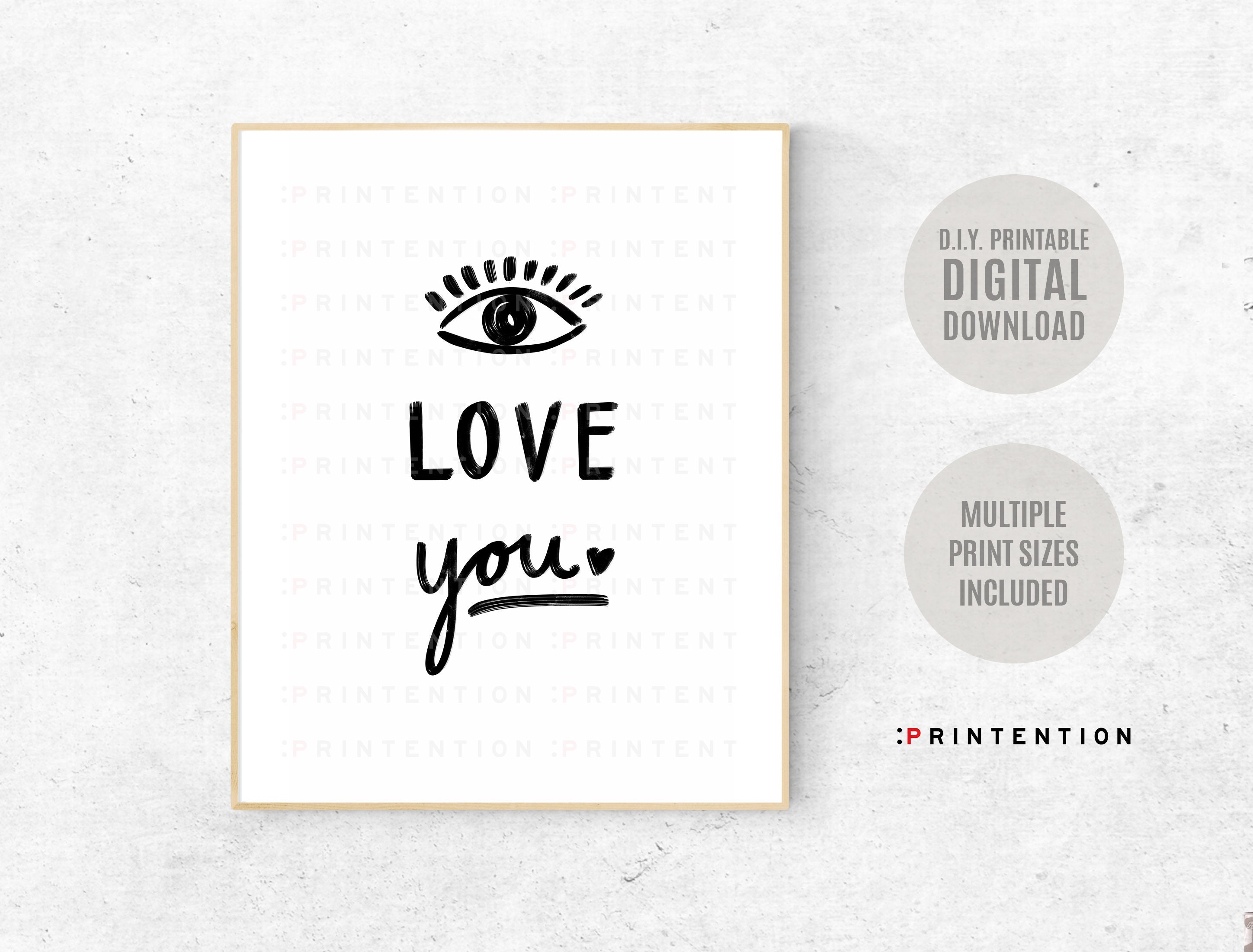 EYE LOVE YOU - Printable Art Download - Brush Lettering Wall Decor Typography - Minimal Chic Poster - Modern Type