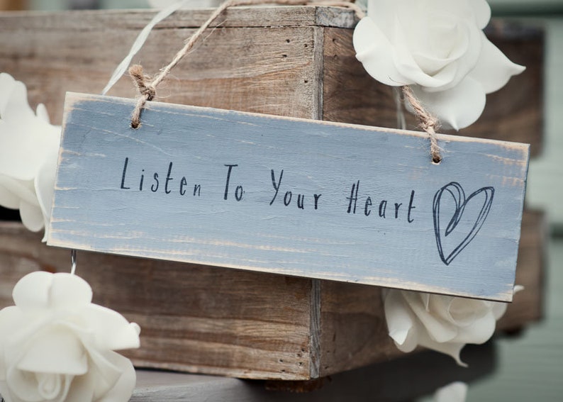 Listen To Your Heart Sign