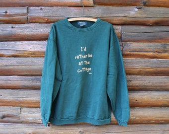 Vintage I'd Rather Be At The Cottage Green Pullover Sweatshirt Nature Adult Size XL
