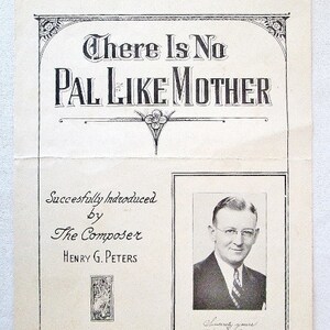 Rare 1937 Sheet Music There Is No Pal Like Mother Music and Words by Henry G. Peters
