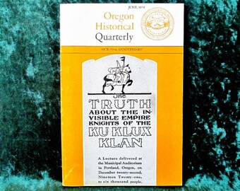 The Truth About the Ku Klux Klan in Oregon Oregon Historical Quarterly June 1974 Volume  LXXV No. 2