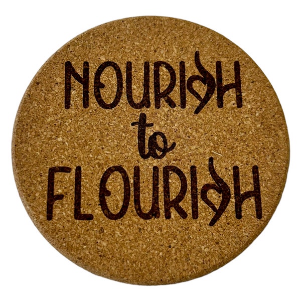 Nourish to Flourish Eating Disorder Recovery Quote with Symbol Cork Coaster