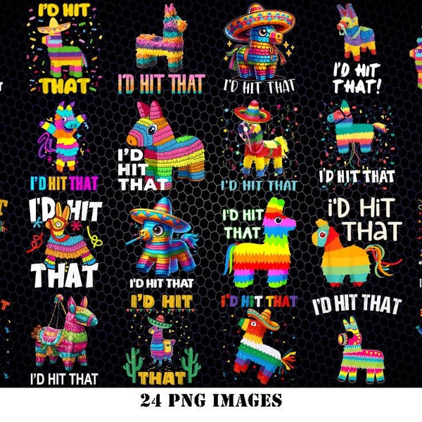 I'd Hit That Pinata Png