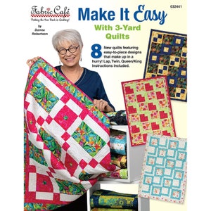 NEW BOOK! Make it Easy with 3 Yard Quilt Pattern Booklet, Donna Robertson of Fabric Cafe, Includes 8 different patterns, FC032441