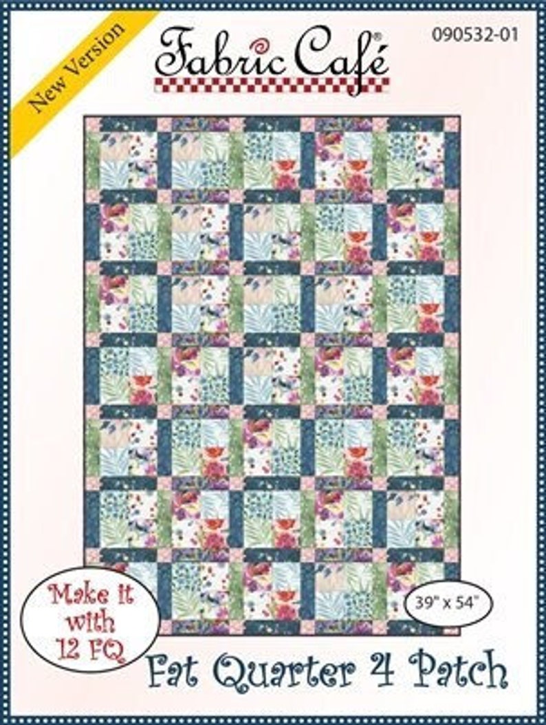 Fabric Cafe Fat Quarter Quilt Pattern, Fat Quarter 4 Patch, Lap Quilt, Donna Robertson, 090937 image 1