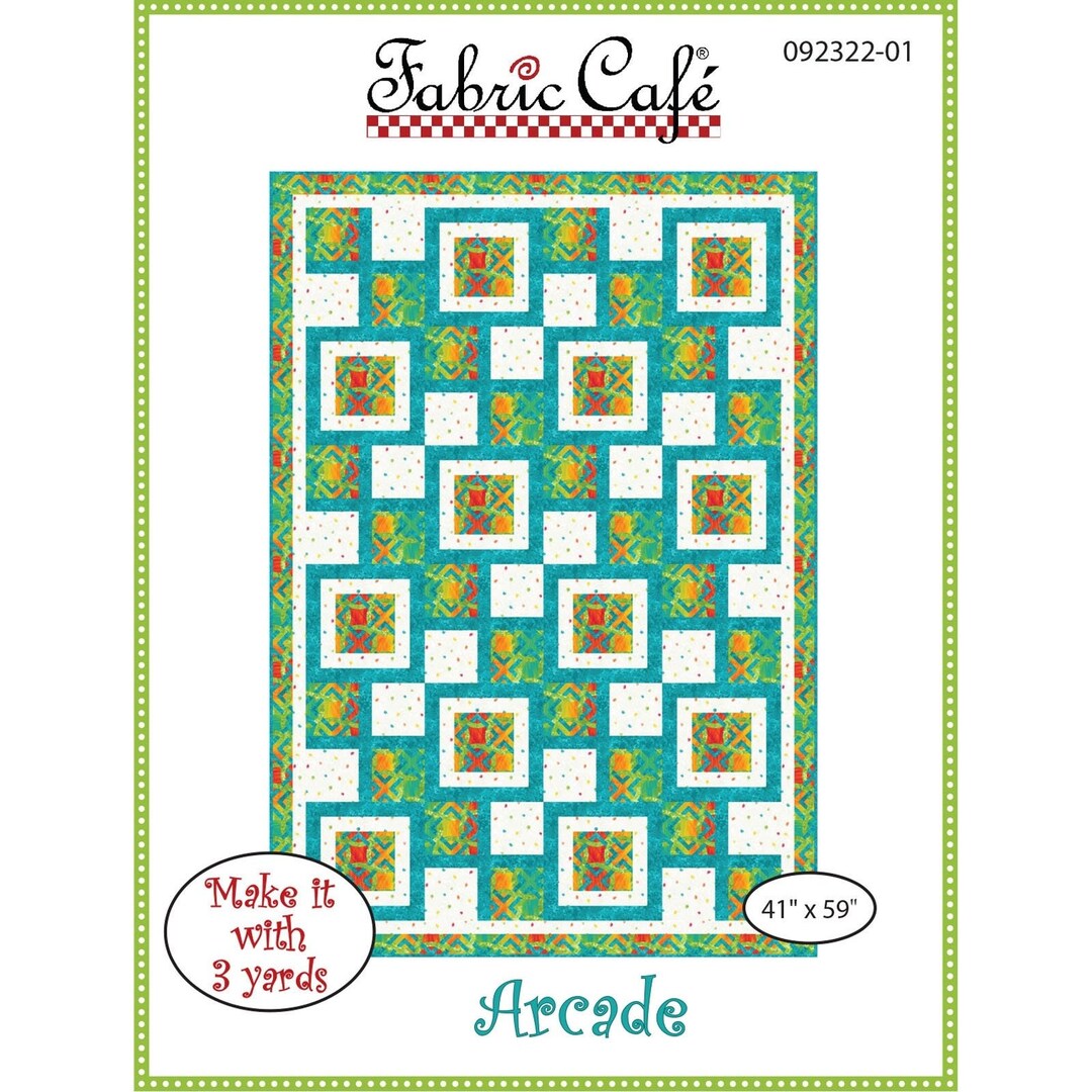 NEW PATTERN Fabric Cafe 3 Yard Quilt Patterns, ARCADE, Donna Robertson
