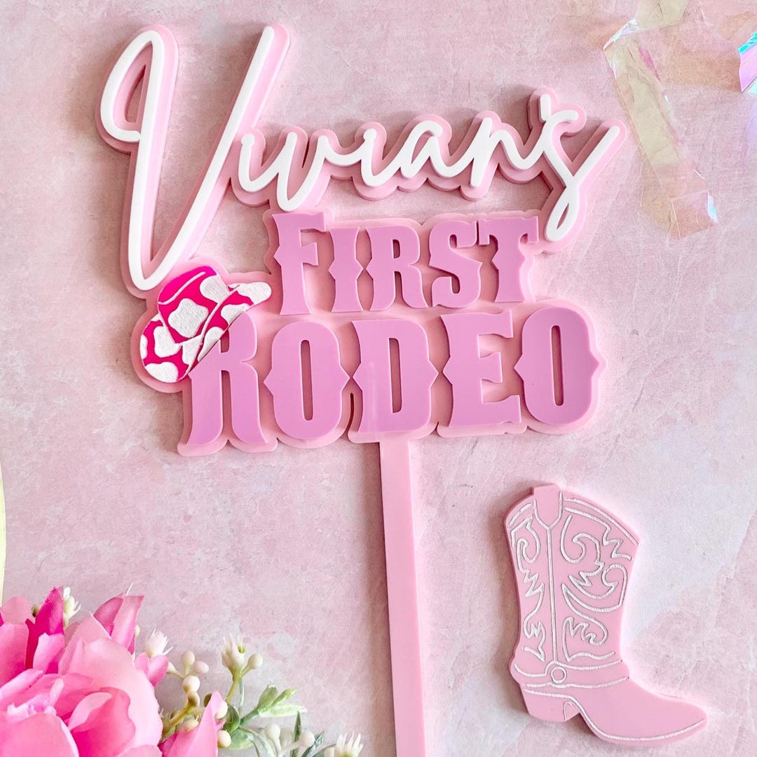 Girl's First Rodeo Theme Acrylic Cake Topper With Personalized Name and ...