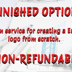 May include: A white background with red text that reads "FINISHED OPTION" and "NON-REFUNDABLE". The text is in a bold, cartoon-like font. The text is surrounded by white and blue markers.