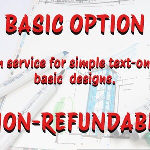 May include: A white sheet of paper with a red text overlay that reads "BASIC OPTION" and "NON-REFUNDABLE". The text is in a bold, stylized font. The paper is covered in a variety of white markers with blue, green, and black caps.