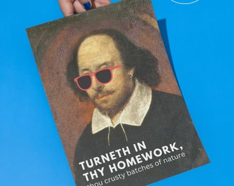 Turneth in Thy Homework Funny Shakespeare Classroom Poster English Language Arts ELA Digital Download