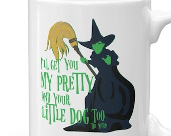 Wicked Witch Mug: Wizard of Oz Quote, Ceramic Coffee Cup