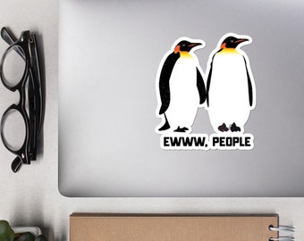 penguin Bubble-free stickers, ewww people, funny penguin sticker, introvert sticker, quarantine sticker, cute penguins,