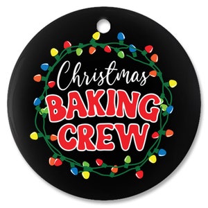 Official Christmas Baking Crew, Porcelain Ornaments, Christmas Cookies Make The Holiday. (Copy)