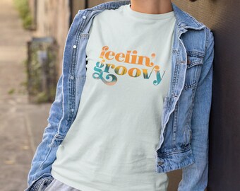 Feeling Groovy T-Shirt: Retro Graphic Tee, Summer Clothing
