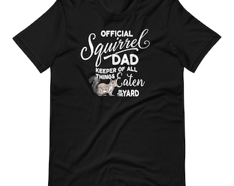 Official Squirrel Dad cotton T-Shirt: Funny Animal Lover Gift