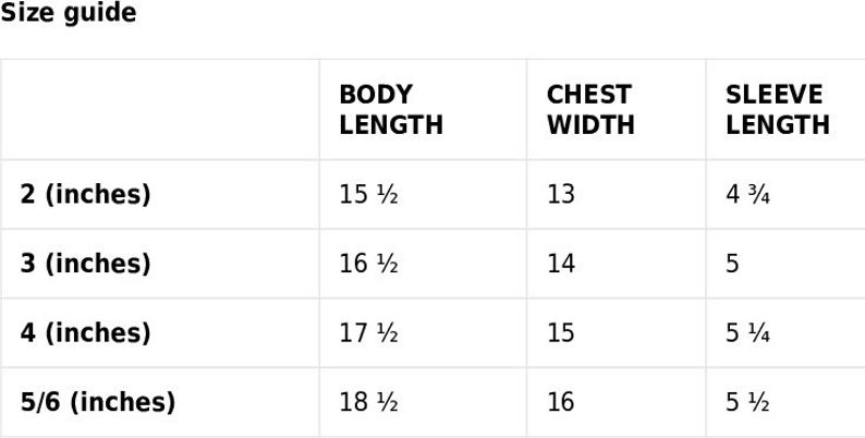 May include: Size guide for clothing with measurements in inches for body length, chest width, and sleeve length. Sizes range from 2 to 5/6 inches.