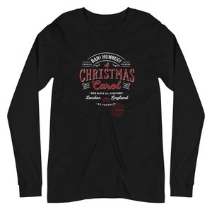 A Christmas Carol Long Sleeve Shirt – Dickens Holiday Tee, “Bah Humbug” & “God Bless Us Everyone”, Vintage Gothic Christmas Shirt