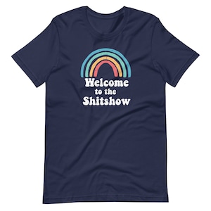 Welcome To The Shitshow Shirt, Printed Circus Event T Shirt, Funny Rainbow Tee, Unique Gift for Best Friend