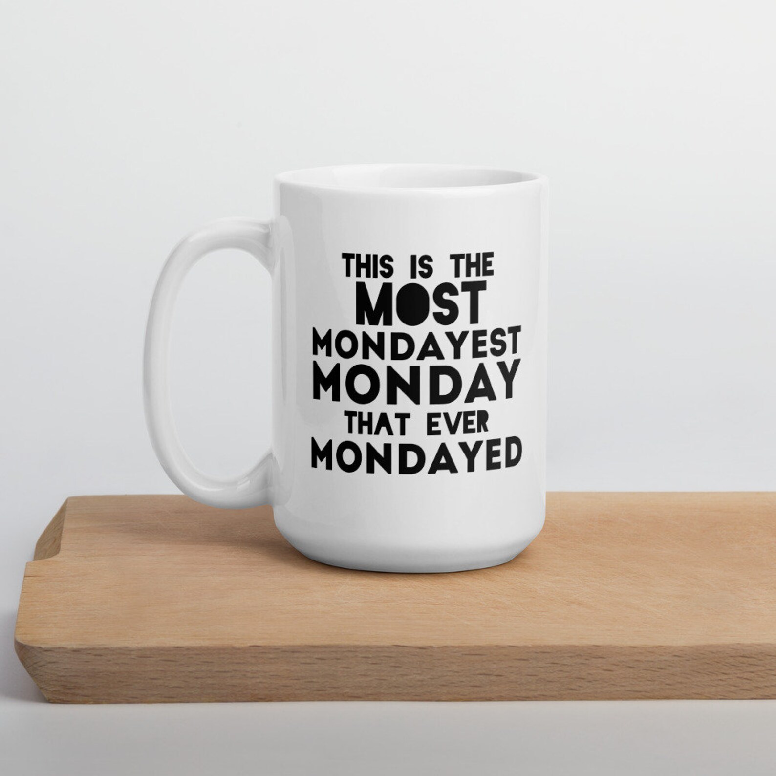 Personalized Most Mondayest Monday Printed Coffee Mug Custom Etsy