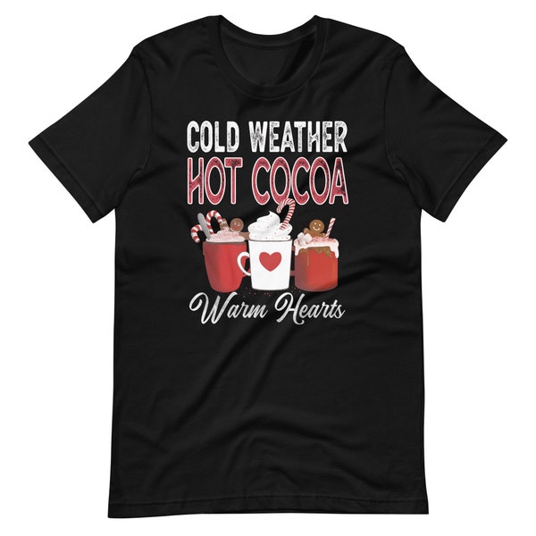 Heißer Kakao, kaltes Wetter, warme Herzen, Unisex-T-Shirt für Winter, Feiertage, Weihnachtsgrafik-T-Shirt für Kakaoliebhaber