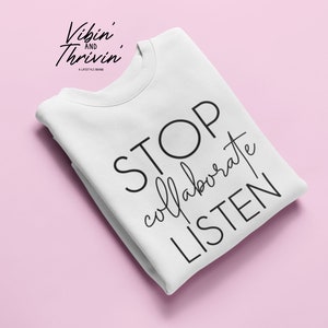 Stop Collaboration Listen Sweater, 90er Jahre Rap Pullover, Unisex Crewneck Sweatshirt, Geschenke für Sie