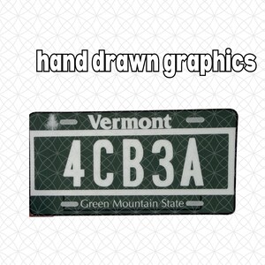 May include: A rectangular Vermont license plate featuring a dark green background with white text. The plate displays the text Vermont at the top, the alphanumeric code 4CB3A in the center, and Green Mountain State at the bottom. Hand drawn graphics.