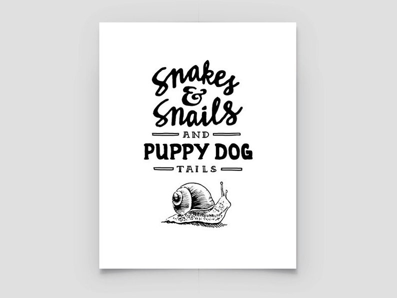 Quote snakes and Snails and Puppy Dog Tails. Printable Black and White