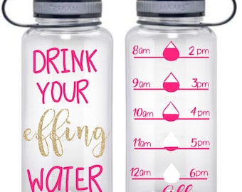 Personalized Water Bottles, Water Bottle, Drink Your Effing Water, Custom Water Bottles , Gym Water Bottle, Water Tracker, Water