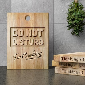 Personalised &quot;Do Not Disturb I&#39;m Cooking&quot; Large Solid Oak Chopping and Serving Board with Carved Message