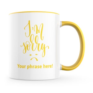 Personalised Mug featuring I'm sorry Yellow