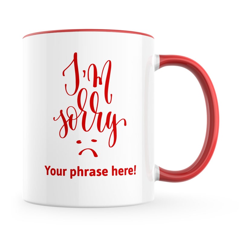 Personalised Mug featuring I'm sorry Red