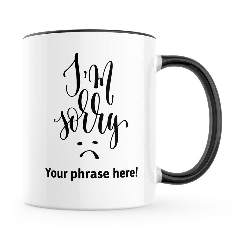 Personalised Mug featuring I'm sorry Black