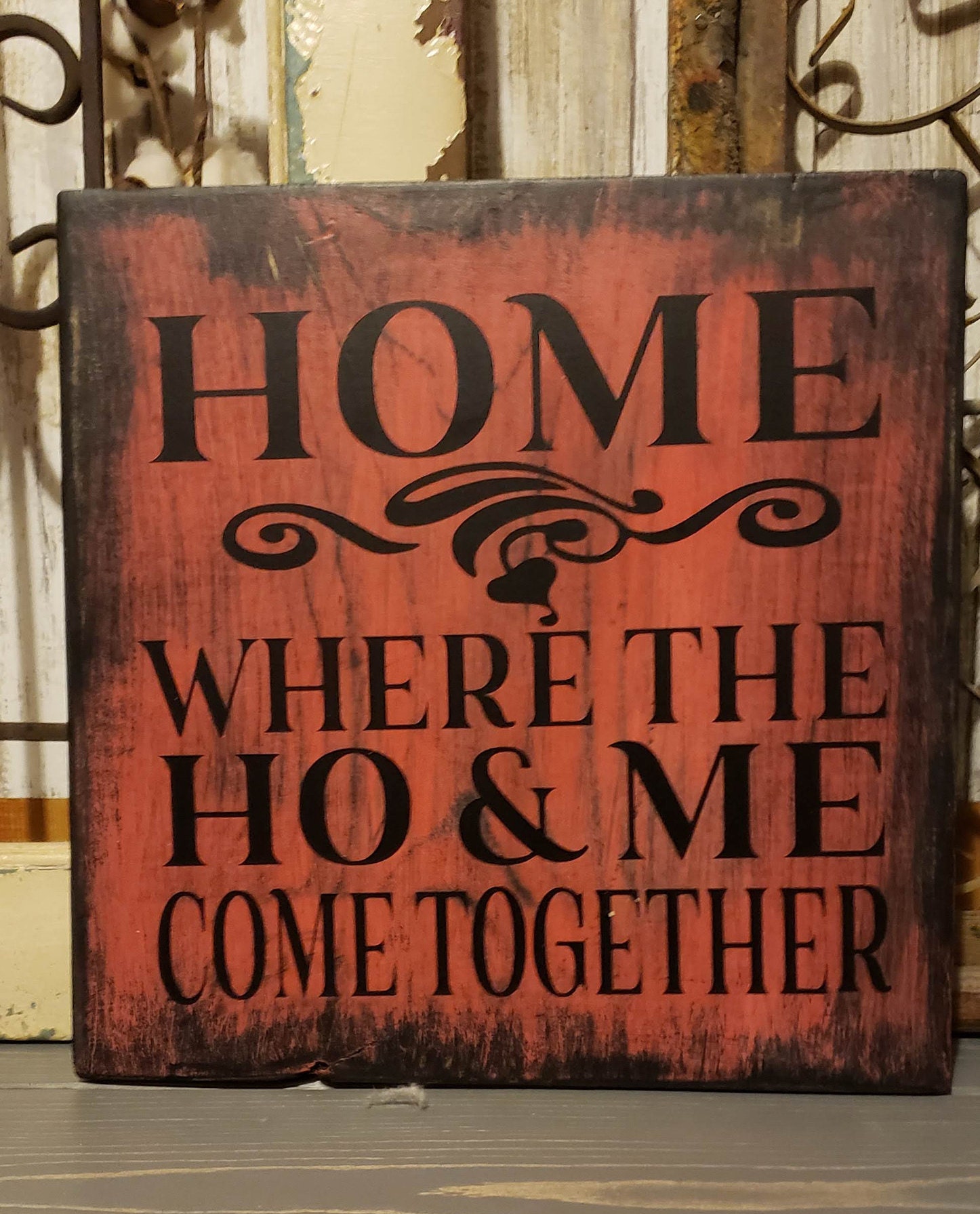 Home Where the HO & ME Come Together Wood Sign 12x12 Funny Etsy