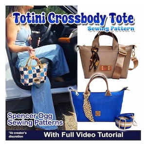 Könnte beinhalten: Das Bild zeigt drei Crossbody-Tote-Taschen. Eine hat ein Patchwork-Design, eine andere ist taupefarben mit einem Schal und die dritte ist blau mit einem Leopardenmuster-Schal. Der Text lautet "Totini Crossbody Tote Sewing Pattern" und "Spencer Ogg Sewing Patterns."