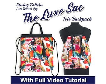 Tote Backpack PDF Sewing Pattern & video tutorial. The Luxe Sac. Unisex Bag sewing pattern