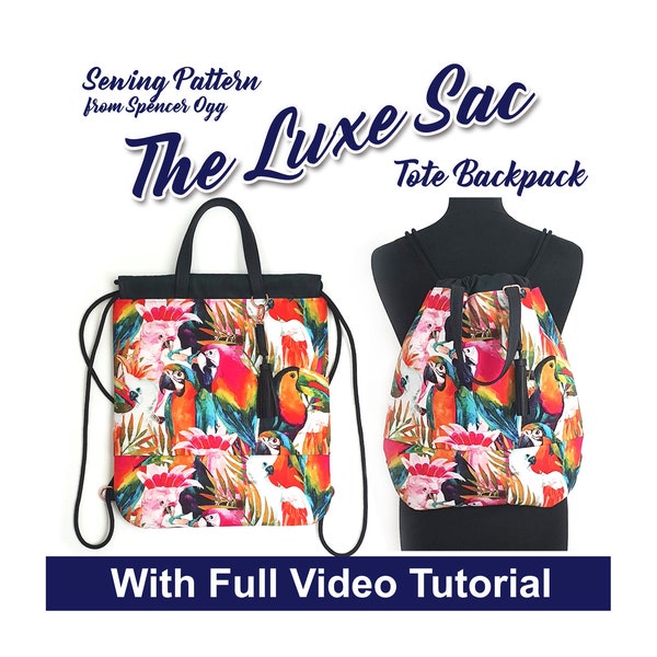 Tote Backpack PDF Sewing Pattern & video tutorial. The Luxe Sac. Unisex Bag sewing pattern