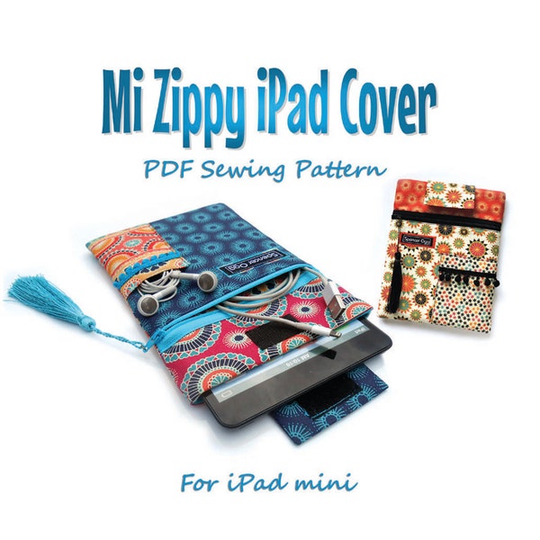 iPad mini cover PDF pattern. Mi Zippy iPad cover. For iPad mini. PDF download. Tablet case sewing pattern and tutorial #