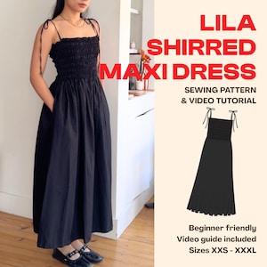 May include: A black maxi dress with a shirred bodice, thin tie-shoulder straps, and a full skirt. Text reads: LILA SHIRRED MAXI DRESS, SEWING PATTERN & VIDEO TUTORIAL, Beginner friendly, Video guide included, Sizes XXS - XXXL. Includes a flat illustration.