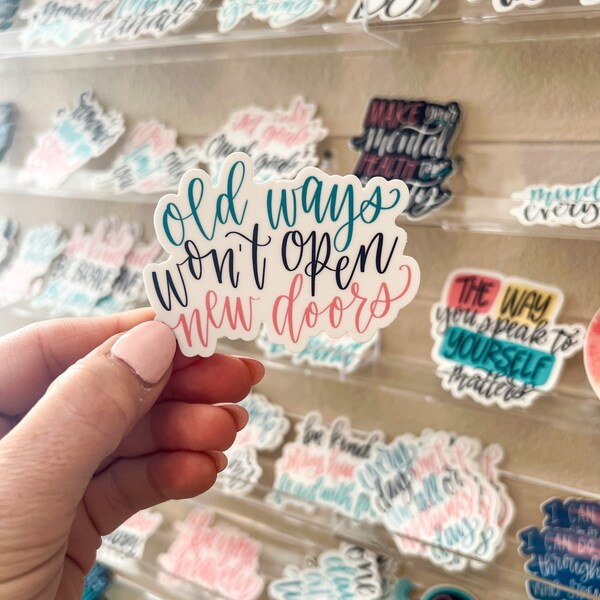 Old Ways Won’t Open New Doors | Vinyl Sticker