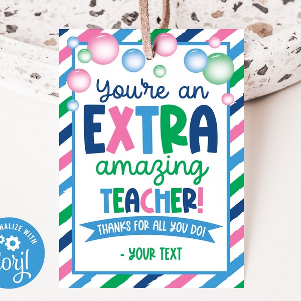 You're an Extra Amazing Teacher Tag, Gum Tag, Staff Teacher Volunteer Team Appreciation Editable Template T14V (Digital file only)