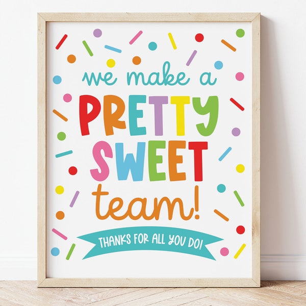 We Make a Pretty Sweet Team Sign, Team Appreciation Sign, Candy Gift, Teacher Team Employee Staff Appreciation Week T13V (Digital file only)