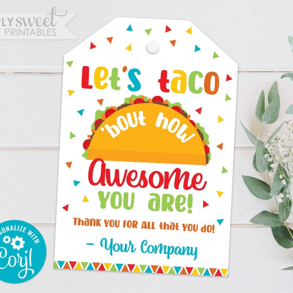 Editable Taco Gift Tag, Let's taco bout how awesome you are, Teacher Volunteer Nurse Staff Thank You Corjl GT0069 (Pdf / Jpg file only)