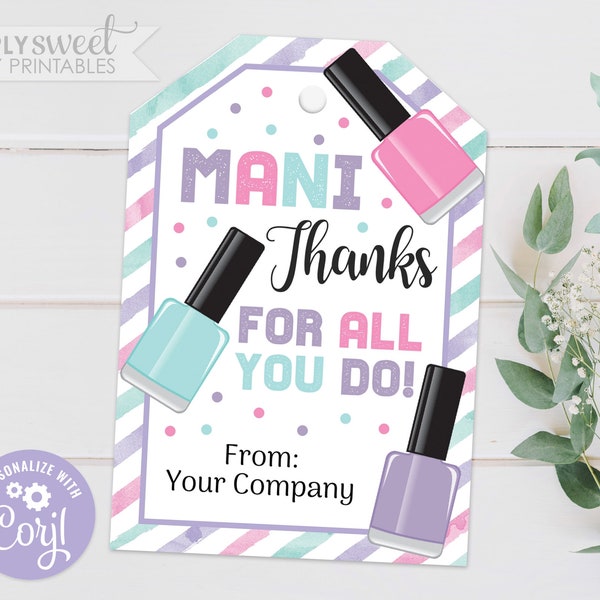 Editable Mani Thanks For All You Do Gift Tag, Teacher, Staff, Nurse, Appreciation Thank You Corjl GT0045 (Pdf / Jpg file only)