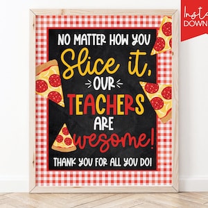 Pizza Teacher Appreciation Week Printable Sign PTA PTO Pizza Luncheon Staff Employee Teacher Pizza Printable Sign T7-1 (Digital file only)