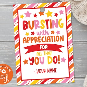 Editable Bursting With Appreciation Printable Tag Teacher Appreciation Week Employee Staff Volunteer Candy Gift Tag T8-5 (Digital File only)