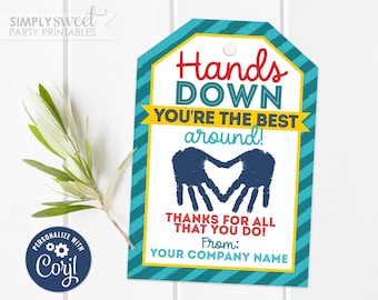 Editable Hands Down Gift Tag, Hands down you're the best around, Nurse Teacher Volunteer Staff Thank You Corjl GT0022 (Pdf / Jpg file only)